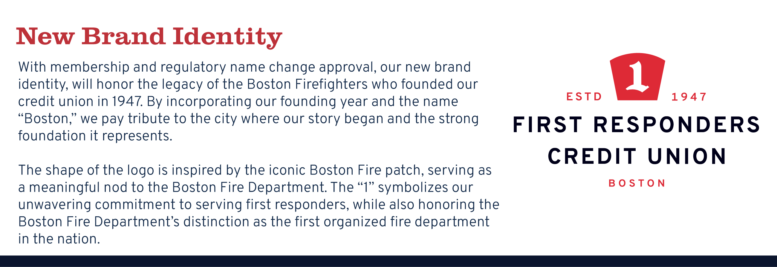 1947: Established on November 25, 1947. 1948: Doors opened for business. 2002: Membership expanded to include family. 2009: Membership expanded to include PFFM. 2015: Membership expanded to include BPD, MSP, Suffolk County, EMS. 2022: Membership expanded to include all Massachusetts First Responders.